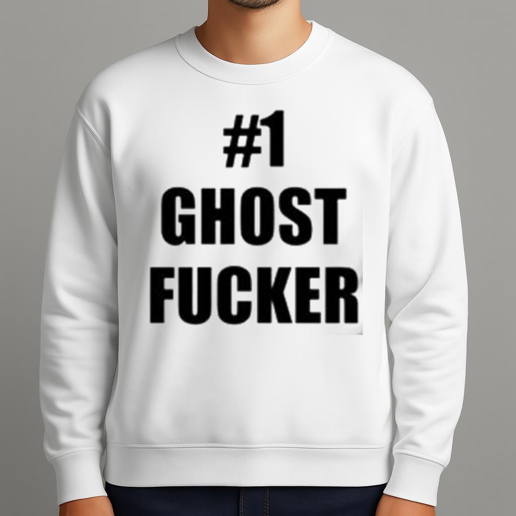 #1 Ghost Fucker Shirt