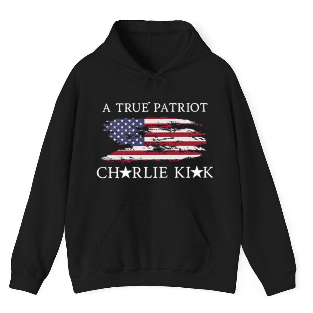 A True Patriot Charlie Kirk 2025 Shirt