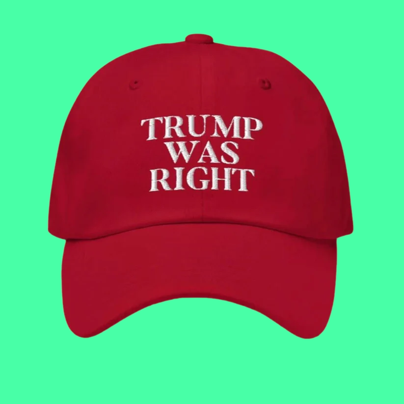Trump Was Right Hat