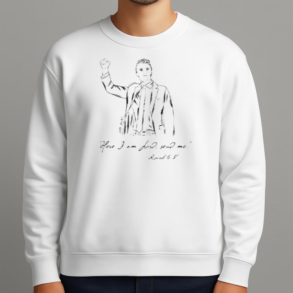 Charlie Kirk Here I am Lord Send Me Isaiah 6 8 Shirt