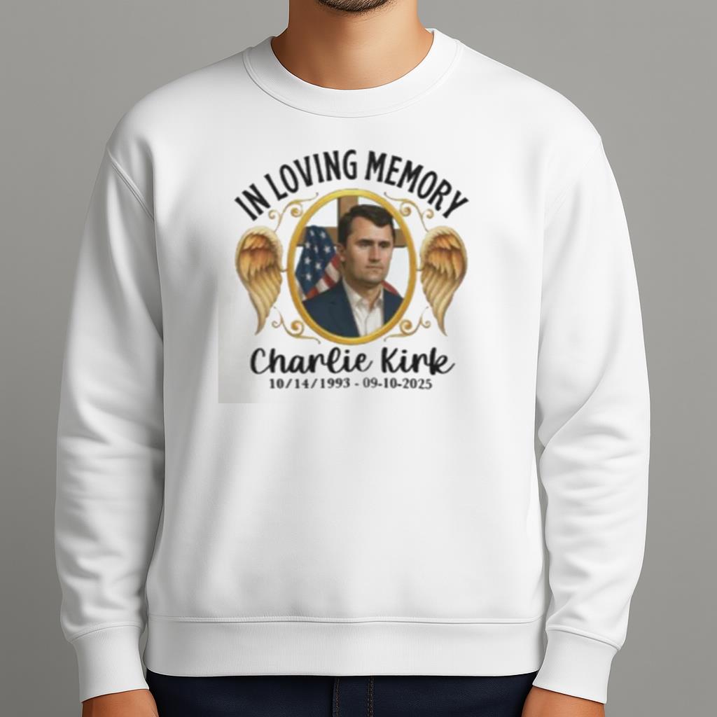 Charlie Kirk In Loving Memory Shirt