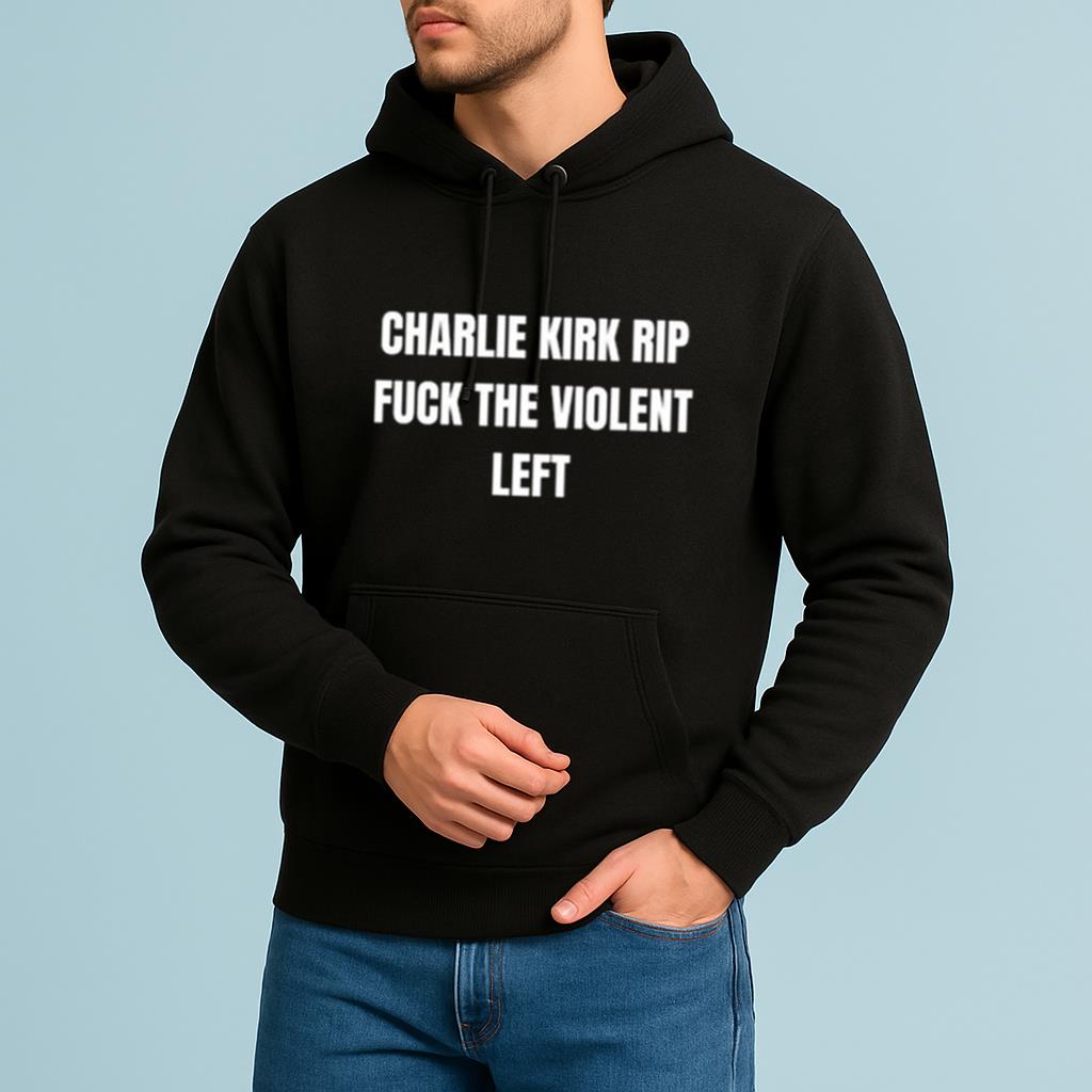 Charlie Kirk’s Controversial 'Rip Fuck The Violent Left' Shirt