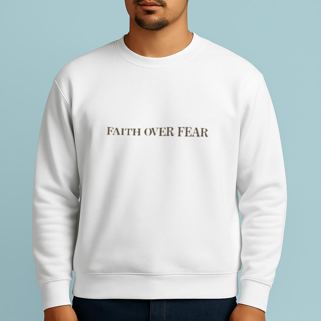 Faith Over Fear Shirt