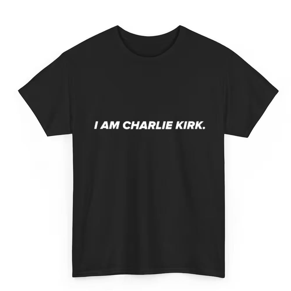 I am Charlie Kirk Shirt