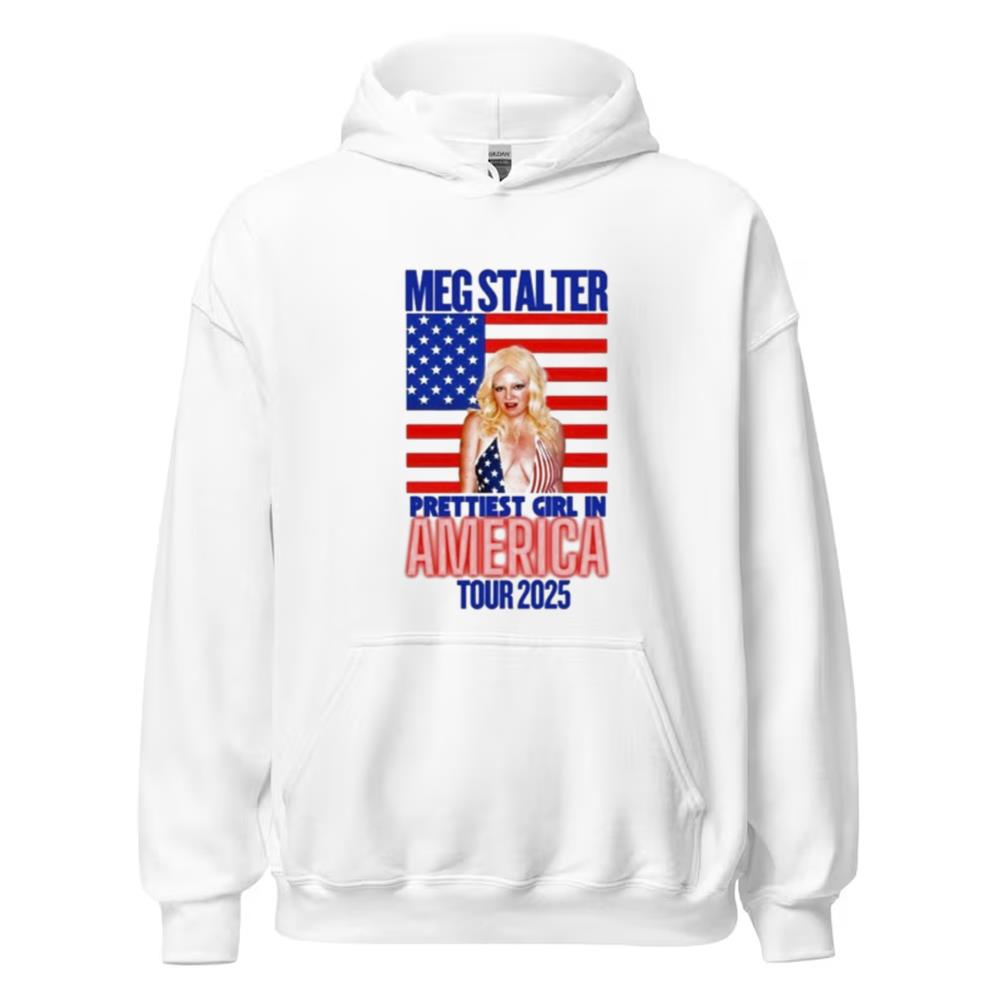 Meg Stalter Prettiest Girl In America Shirt