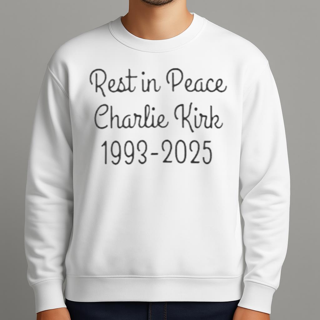 Rip Rest In Peace Charlie Kirk 1993 - 2025 Tribute Shirt