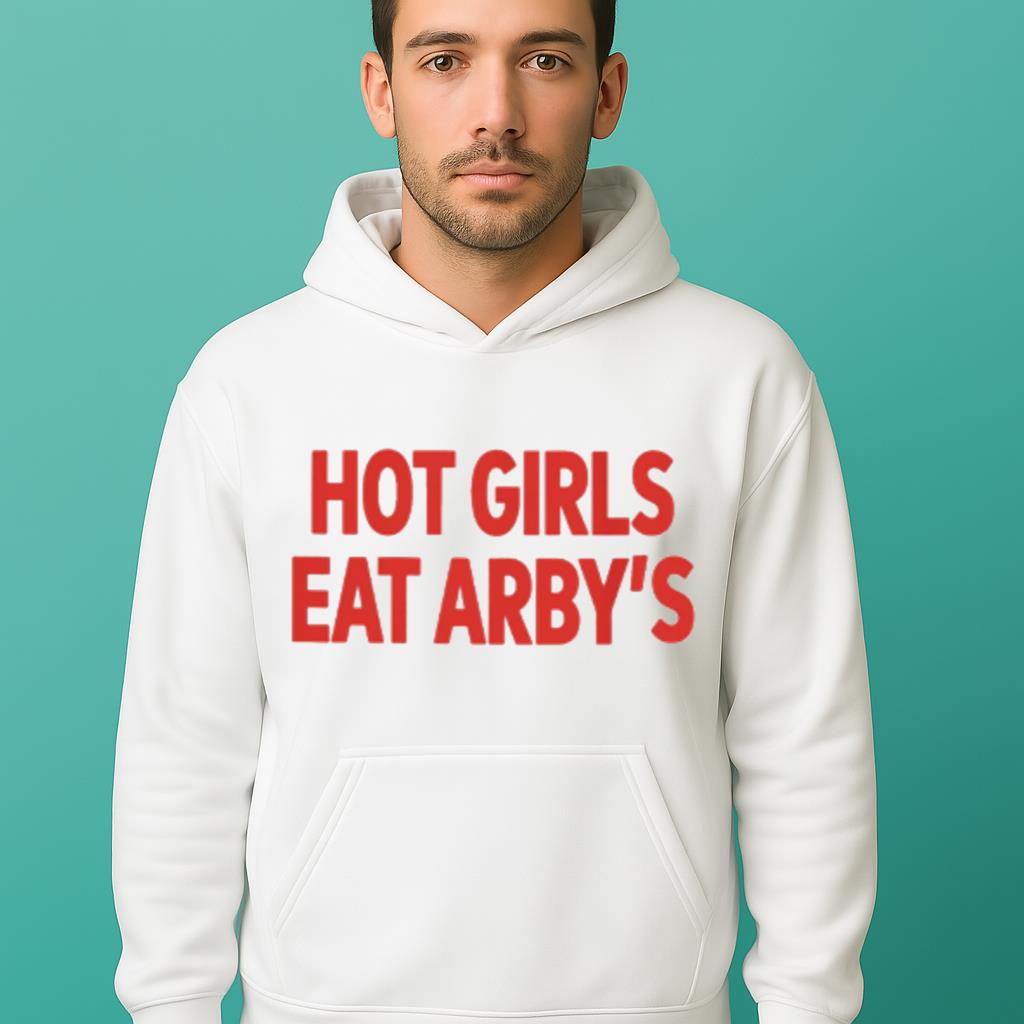 Sophie Hot Girls Eat Arby's Shirt