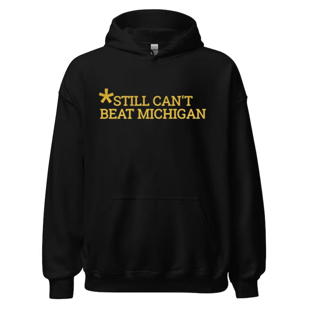 Still Can't Beat Michigan Shirt