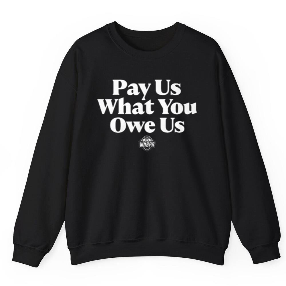 WNBA All-Stars Pay Us What You Owe Us Shirt