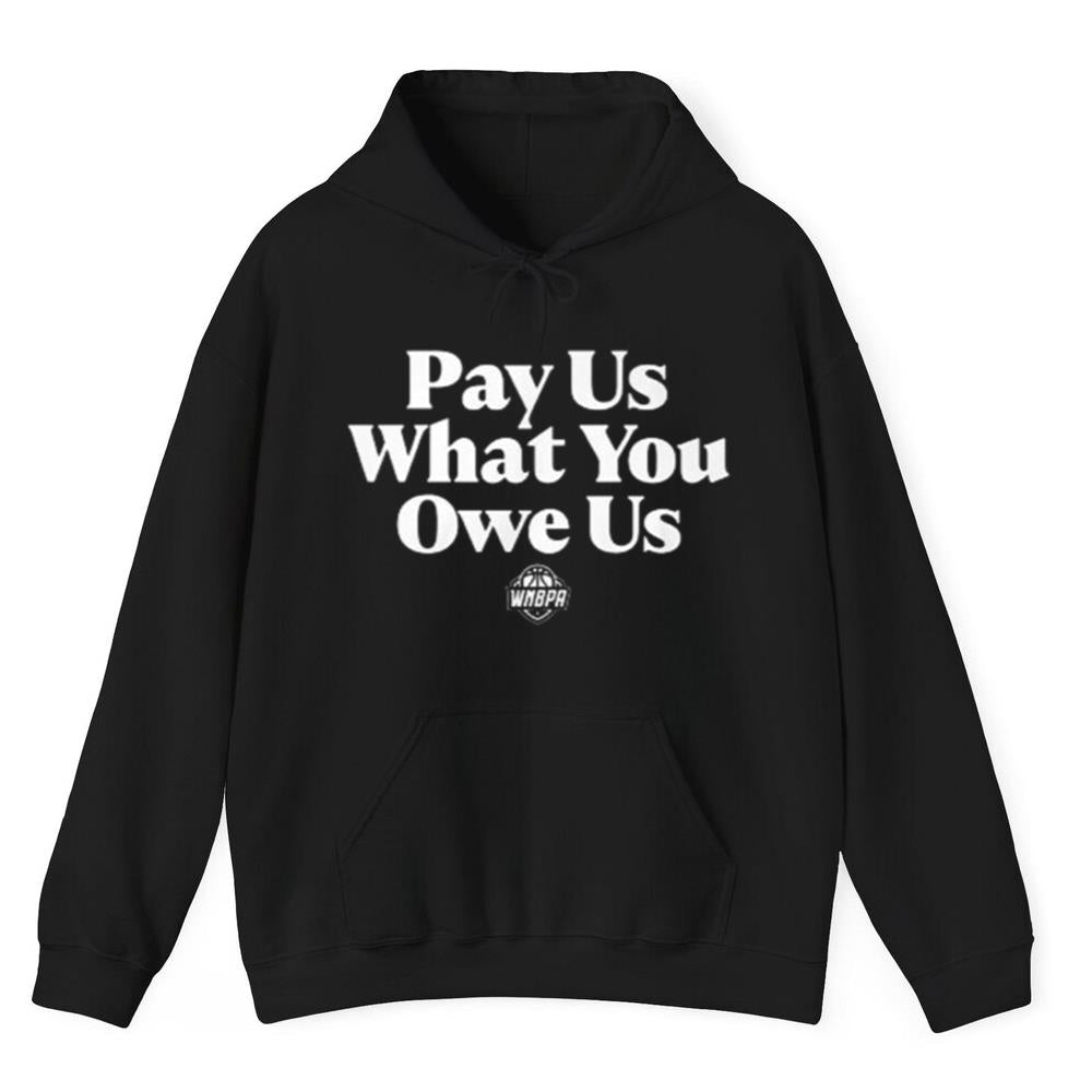 WNBA All-Stars Pay Us What You Owe Us Shirt