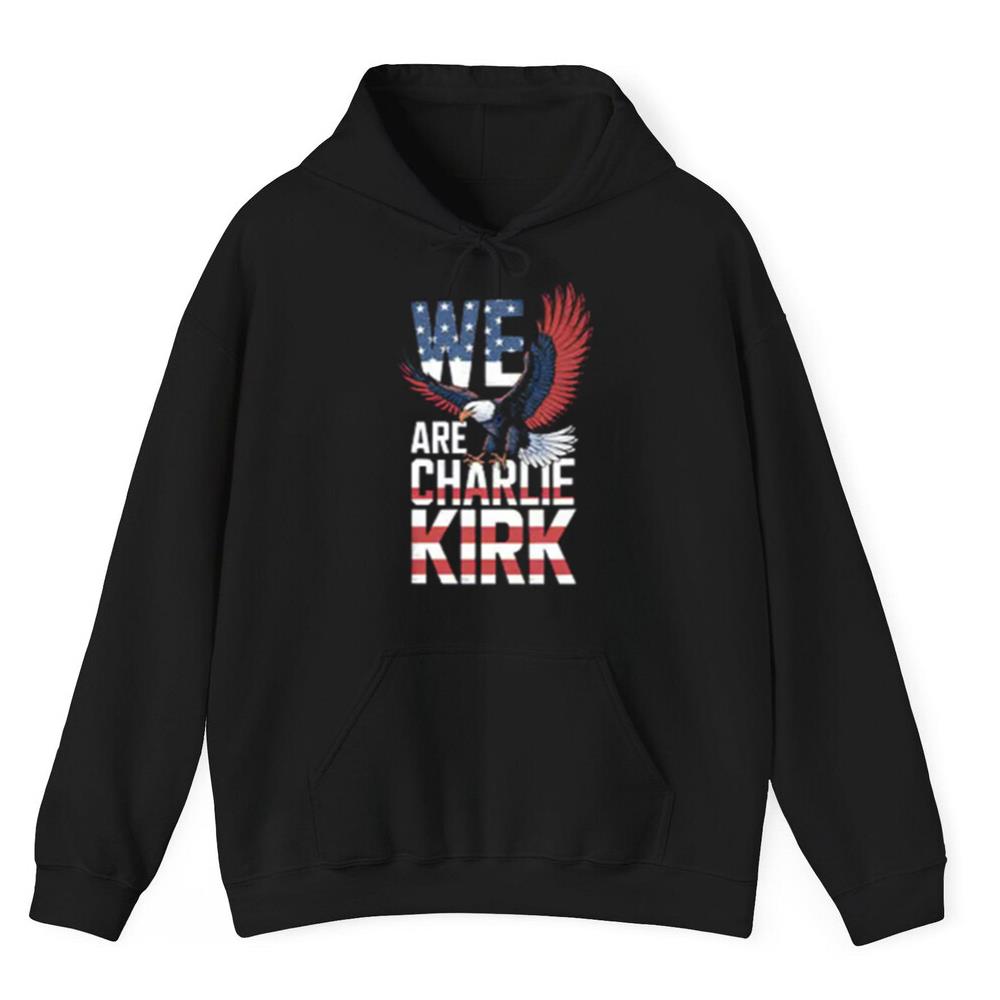 We Are Charlie Kirk 2025 Shirt