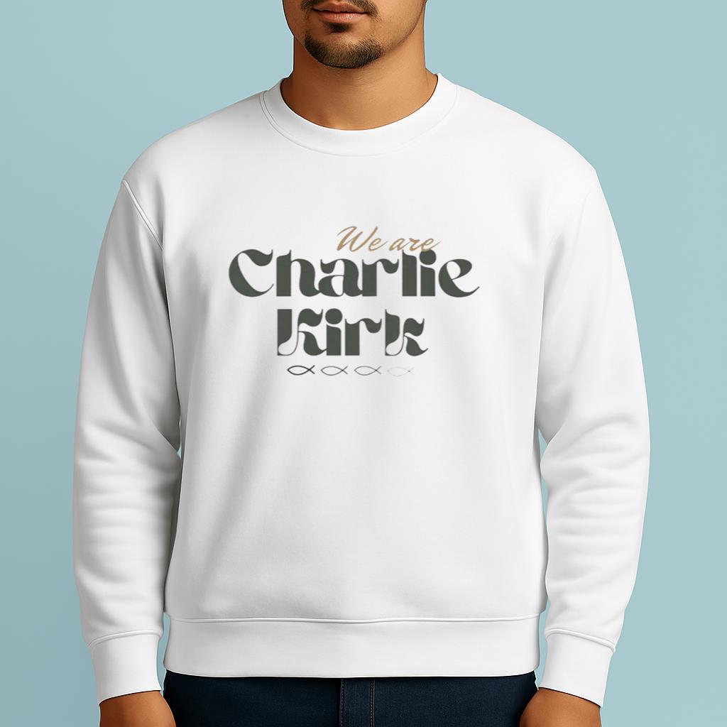 We are Charlie Kirk T-Shirt