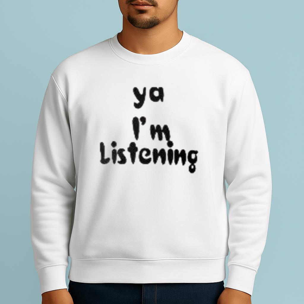 White Lie Party Ideas Ya I'm Listening Shirt
