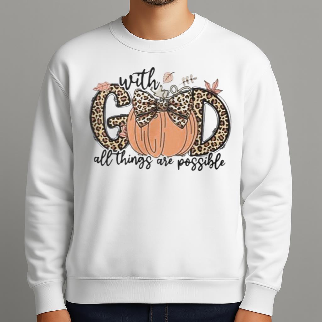 With God All Things Are Possible Fall Pumpkins Shirt