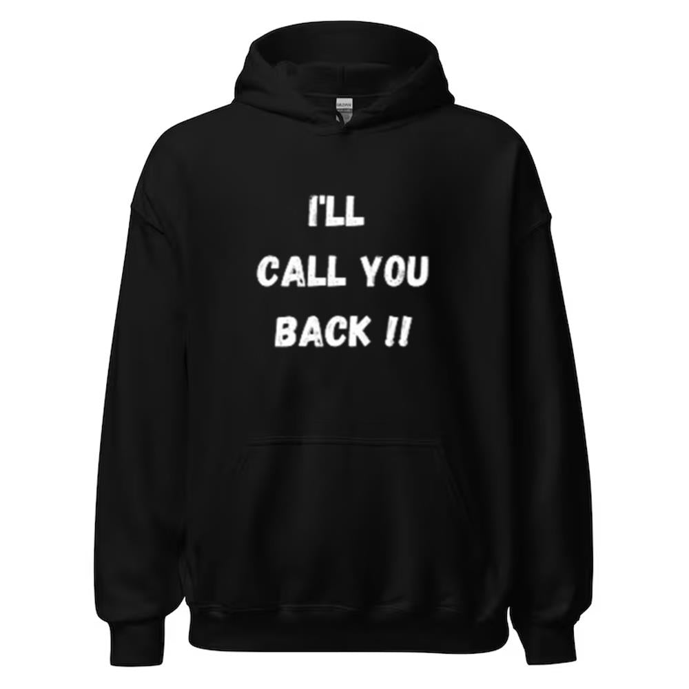 white lie ideas "I'LL CALL YOU BACK" Shirt