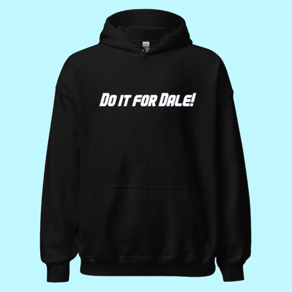 2025 Do It For Dale Shirt