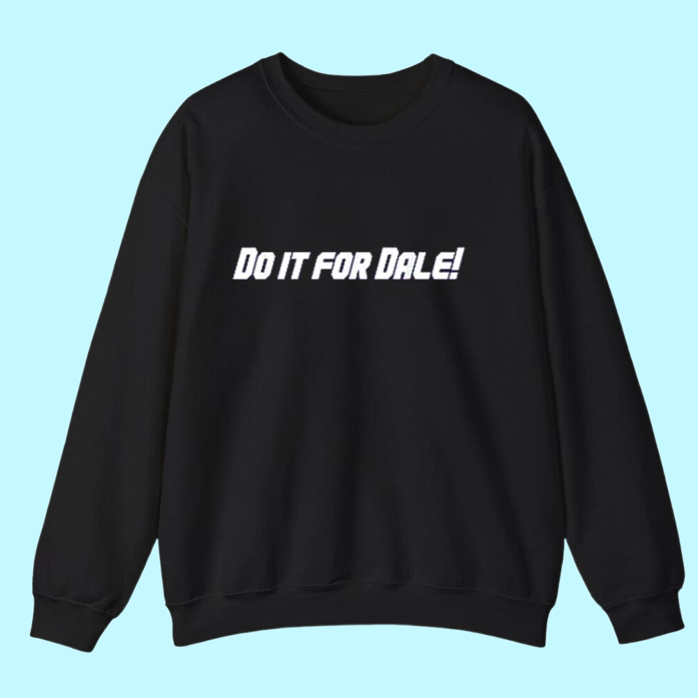 2025 Do It For Dale Shirt
