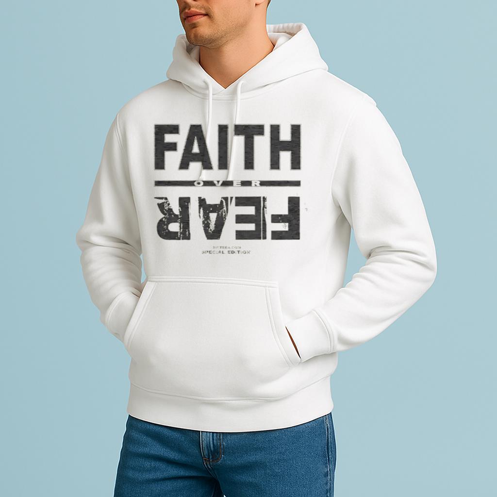 2025 Faith Over Fear Shirt