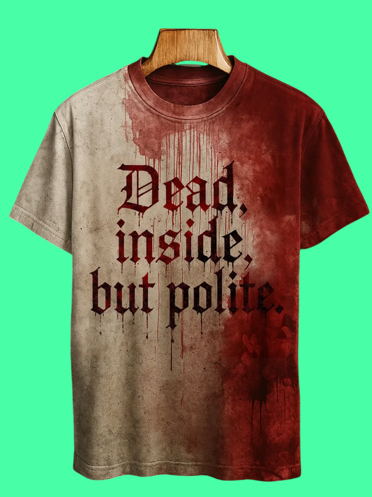 2025 Halloween Dead Inside But Polite Blood Printed T-shirt
