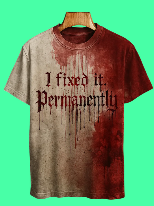 2025 Halloween I Fixed It Permanently Blood Printed T-shirt