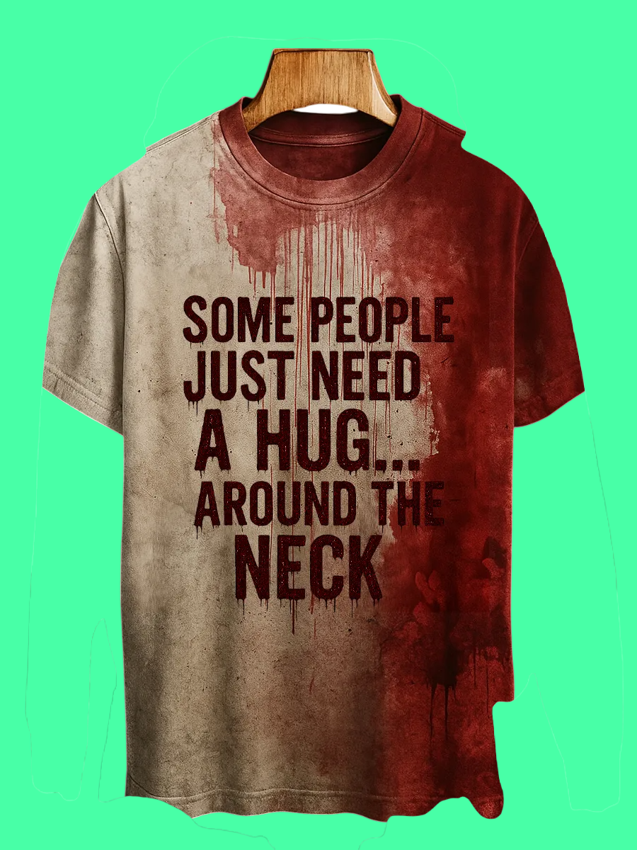 2025 Halloween Some People Just Need A Hug Bloody Printed T-shirt