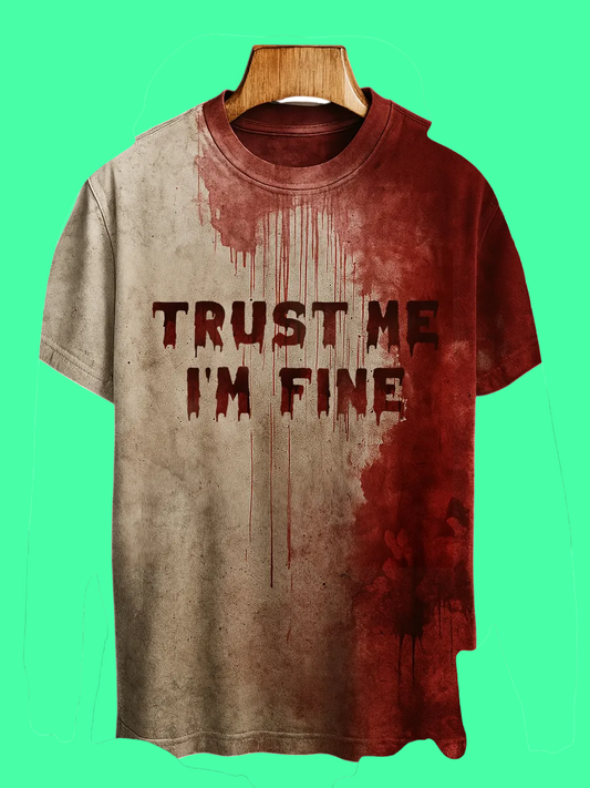 2025 Halloween Trust Me, I'm Fine Bloody Printed T-shirt