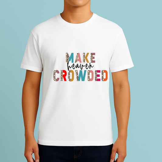 2025 Make Heaven Crowded Shirt