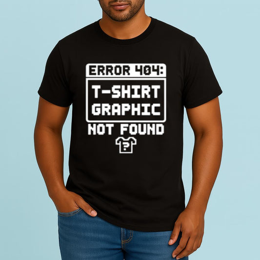 404: t-shirt graphic not found Shirt