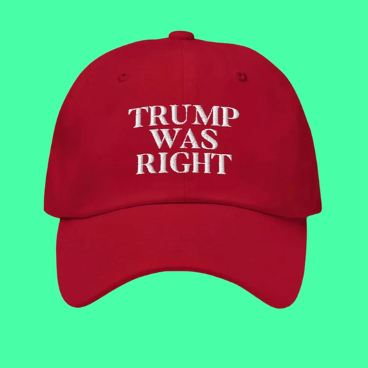 Trump Was Right Hat