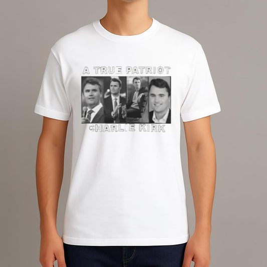 Charlie Kirk A True Patriot Shirt