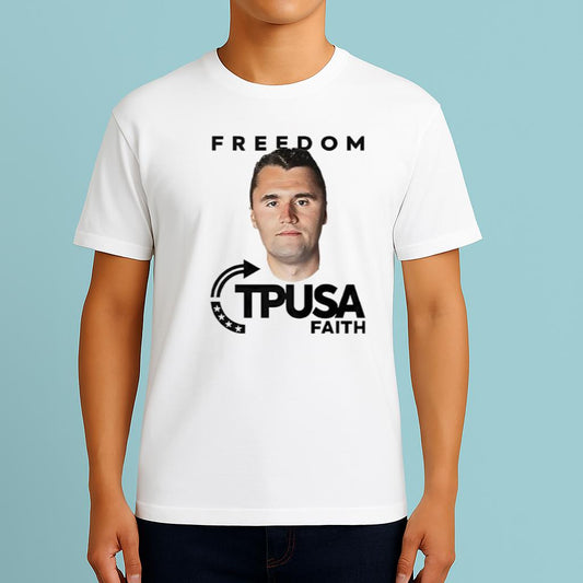 Charlie Kirk Freedom TPUSA Faith shirt