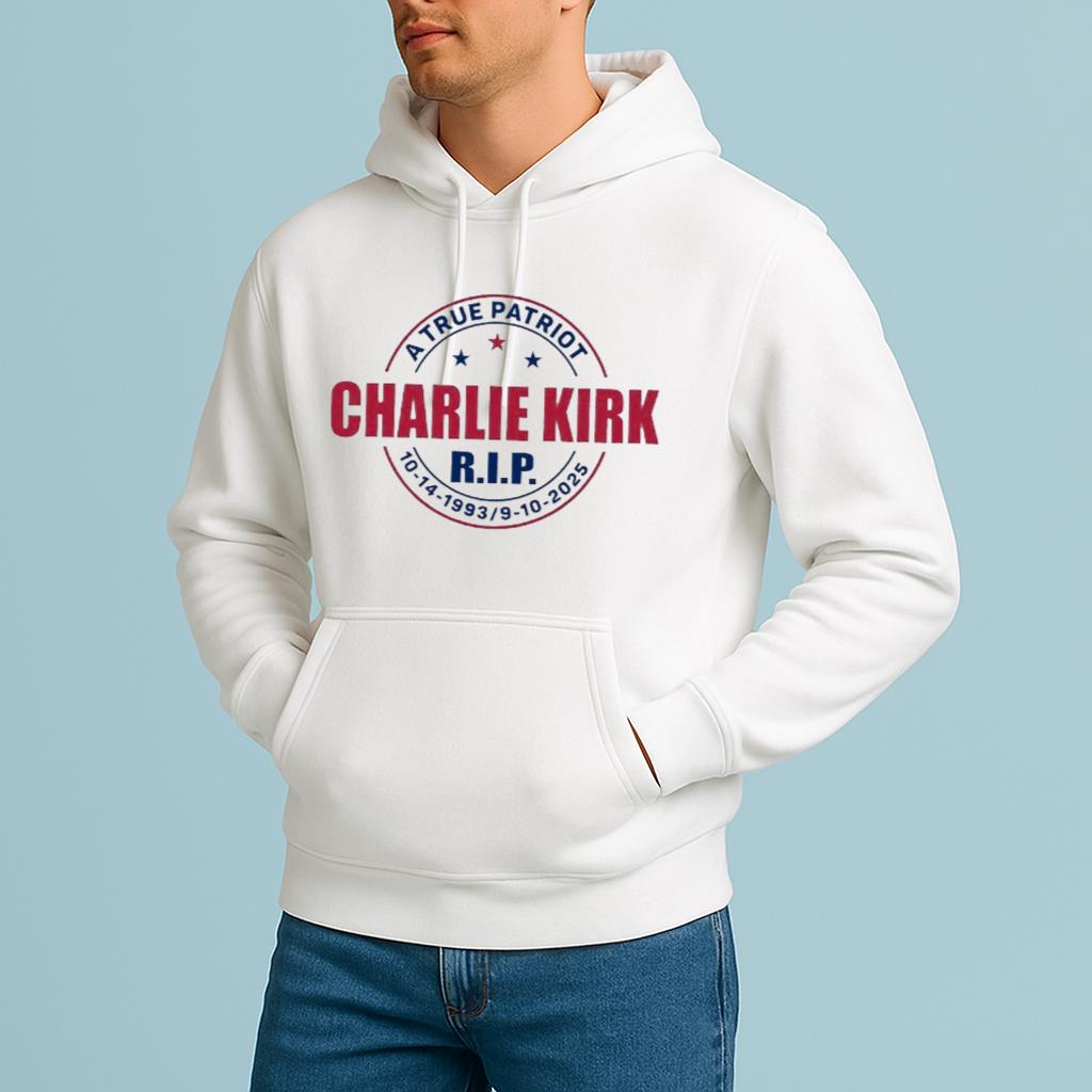 Charlie Kirk Rip A True Patriot Shirt