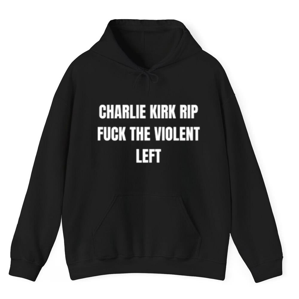 Charlie Kirk’s Controversial 'Rip Fuck The Violent Left' Shirt