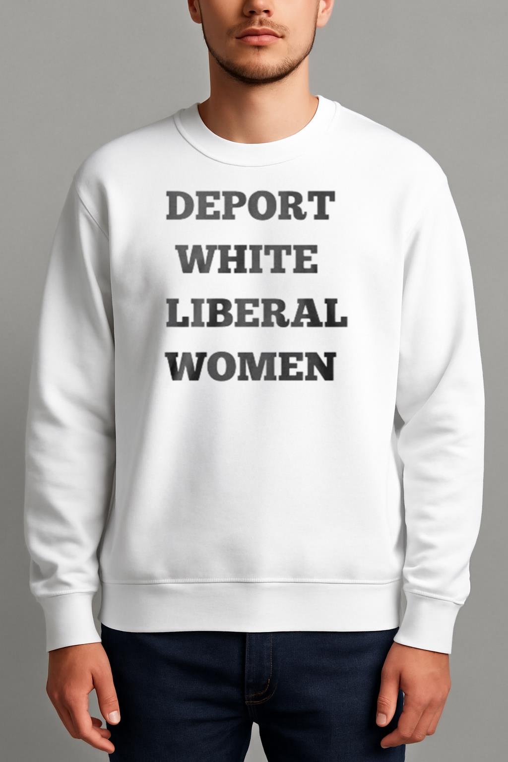 Deport White Liberal Women Shirt