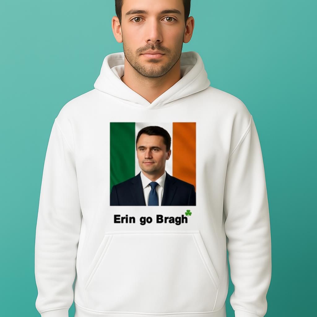 Erin Go Bragh Charlie Kirk Shirt