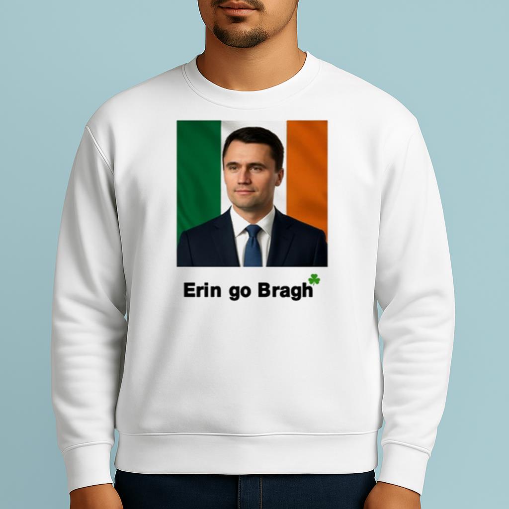Erin Go Bragh Charlie Kirk Shirt