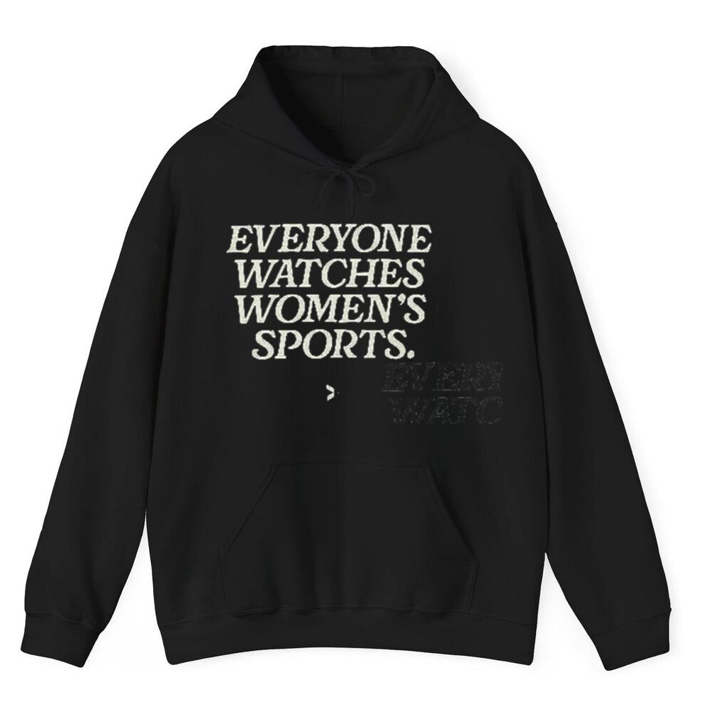 Everyone Watches Women's Sports Shirt