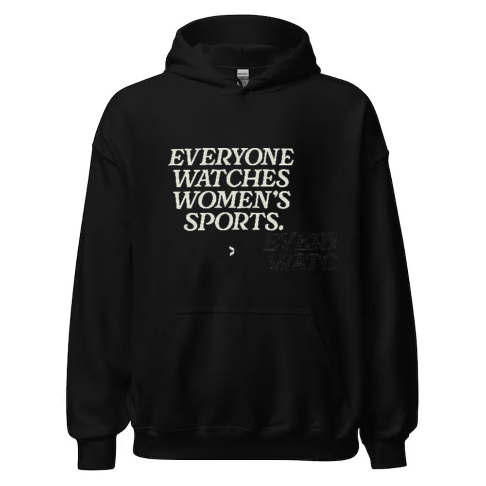 Everyone Watches Women's Sports Shirt