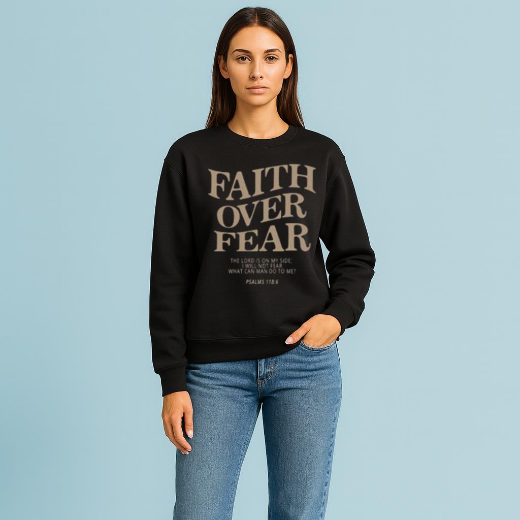 Faith Over Fear The Lord Is On My Side I Will Not Fear What Can Man Do To Me? PSAL 118:6 Shirt