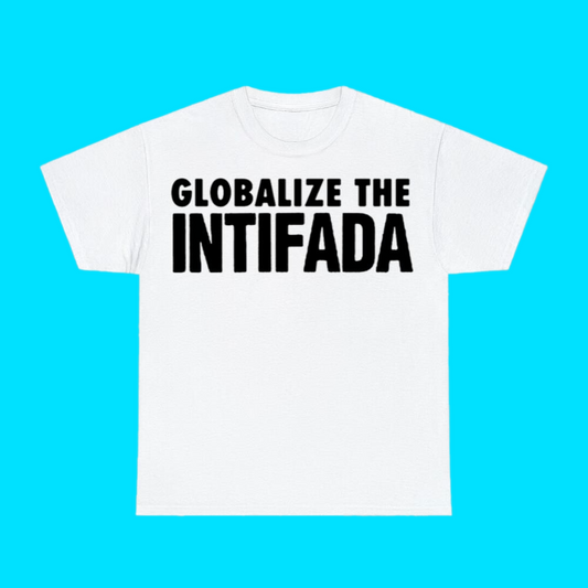 Globalize The Intifada Shirt