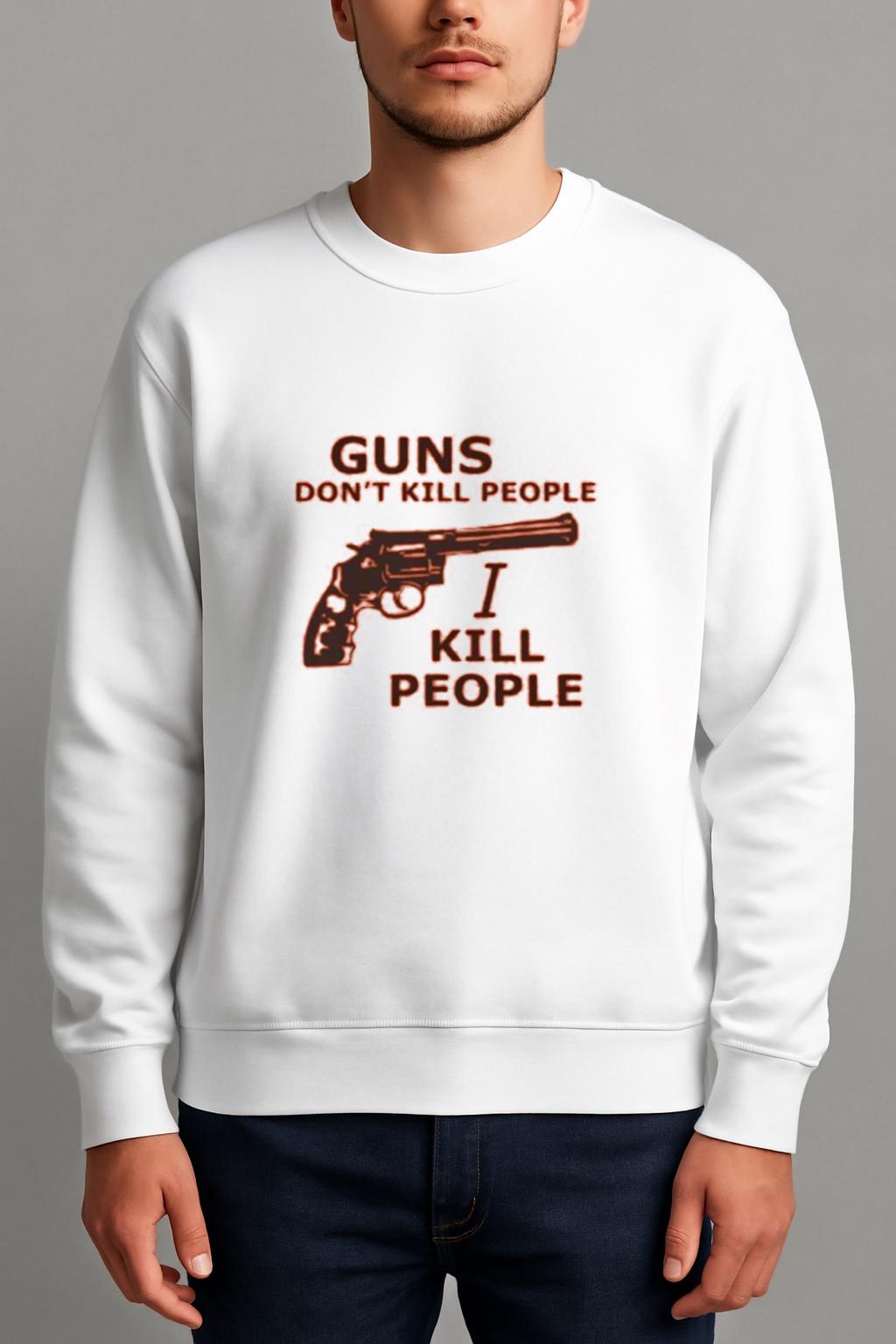 Guns Don't Kill People I Kill People T-Shirt