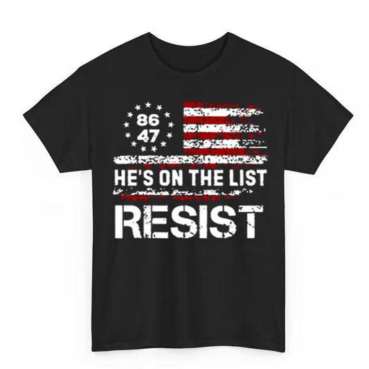 He's On The List Resist Shirt