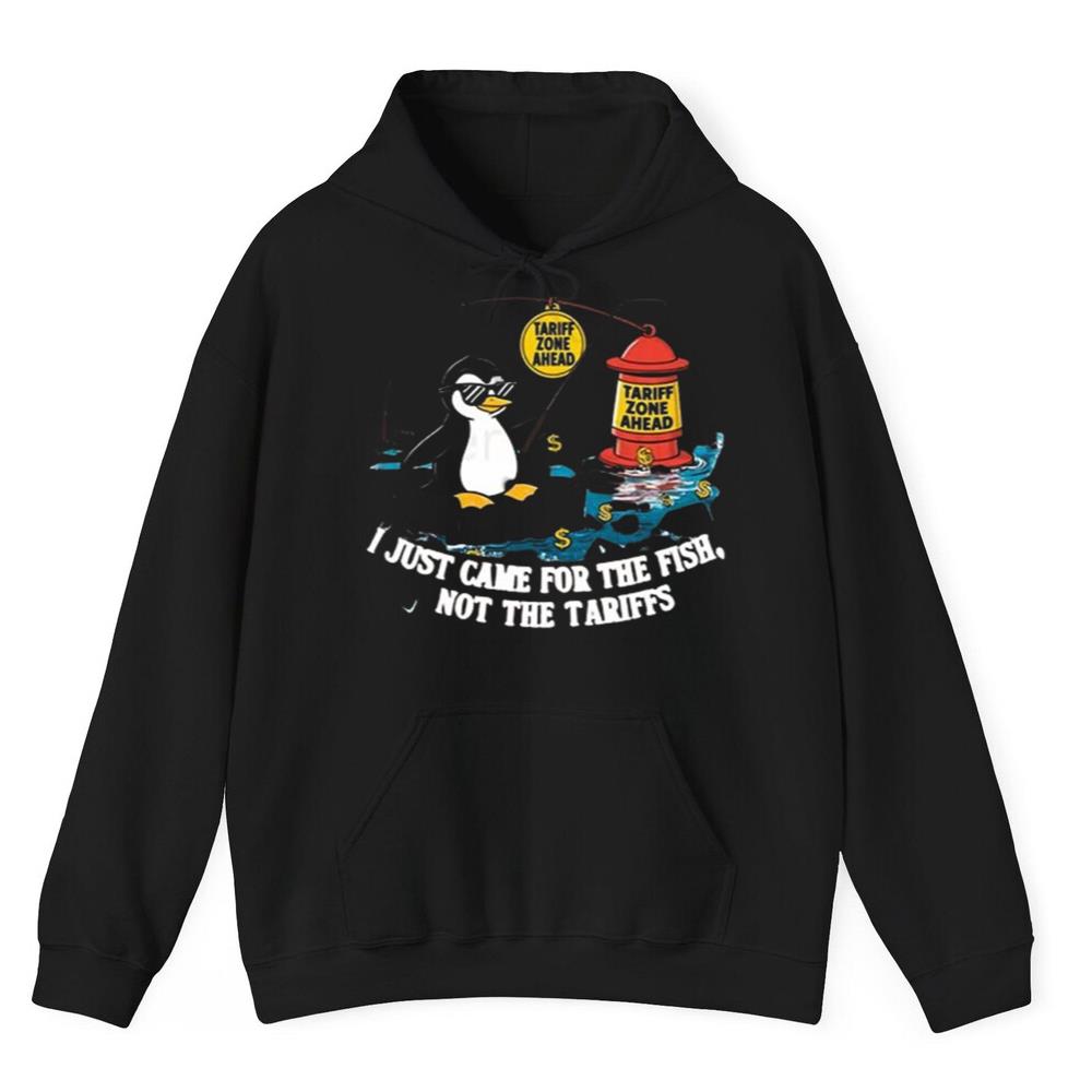 I Just Came For The Fsh Not The Tariffs Shirt