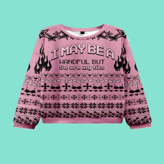 I May Be A Handful Christmas Knit Sweatshirt