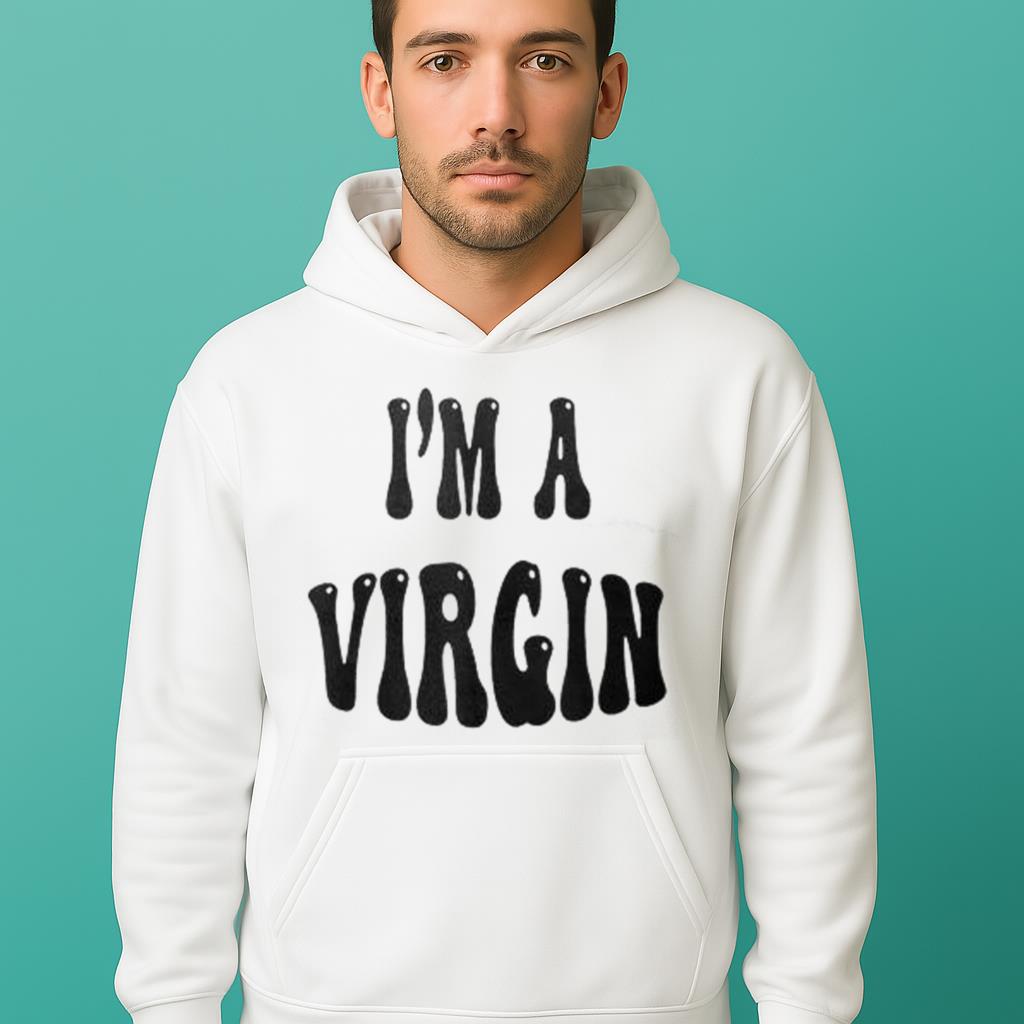 I'm A Virgin Shirt