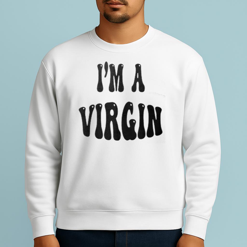 I'm A Virgin Shirt