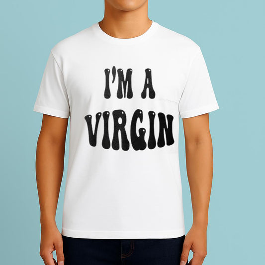 I'm A Virgin Shirt
