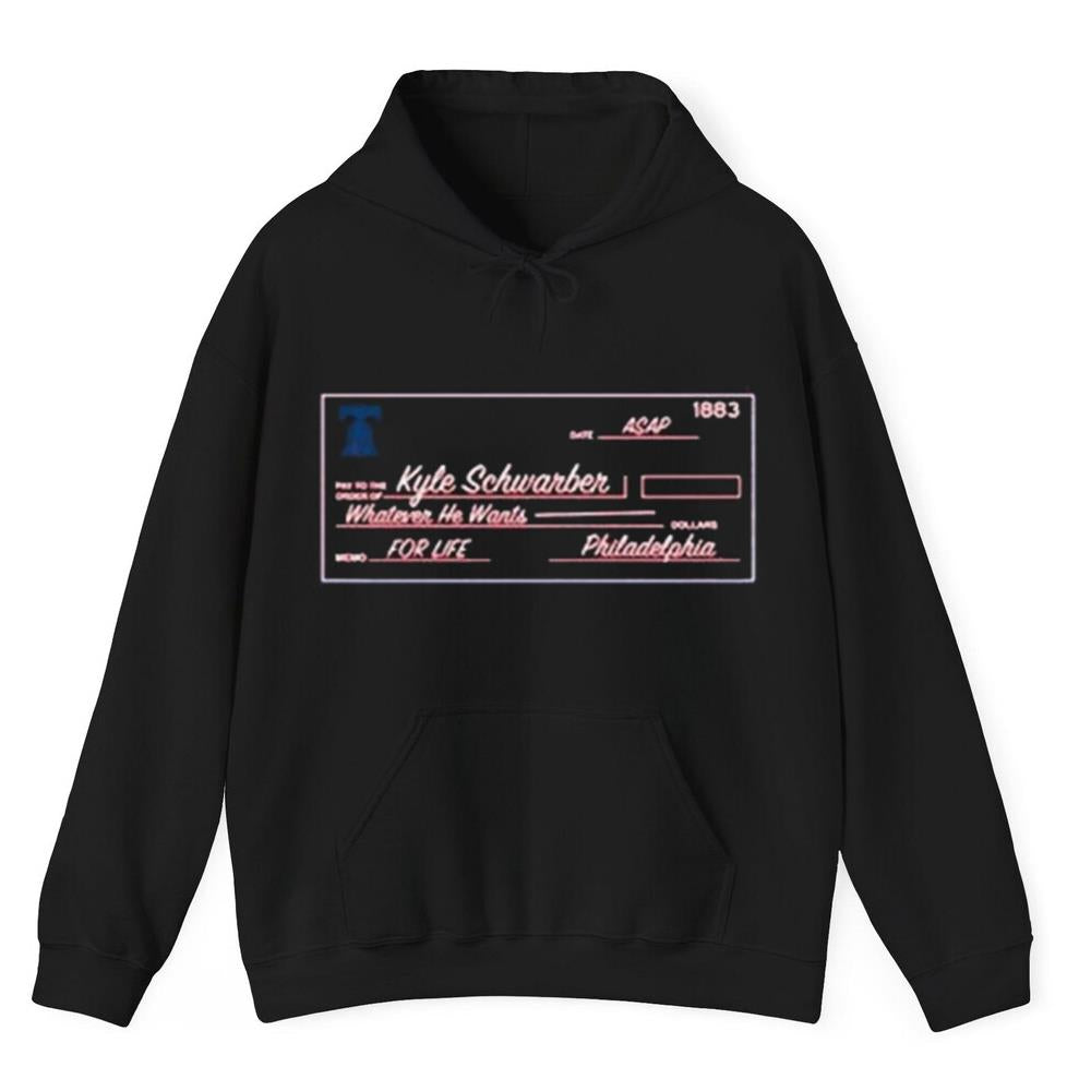 Kyle Schwarber Blank Check Whatever He Wants For Life Phillies Shirt