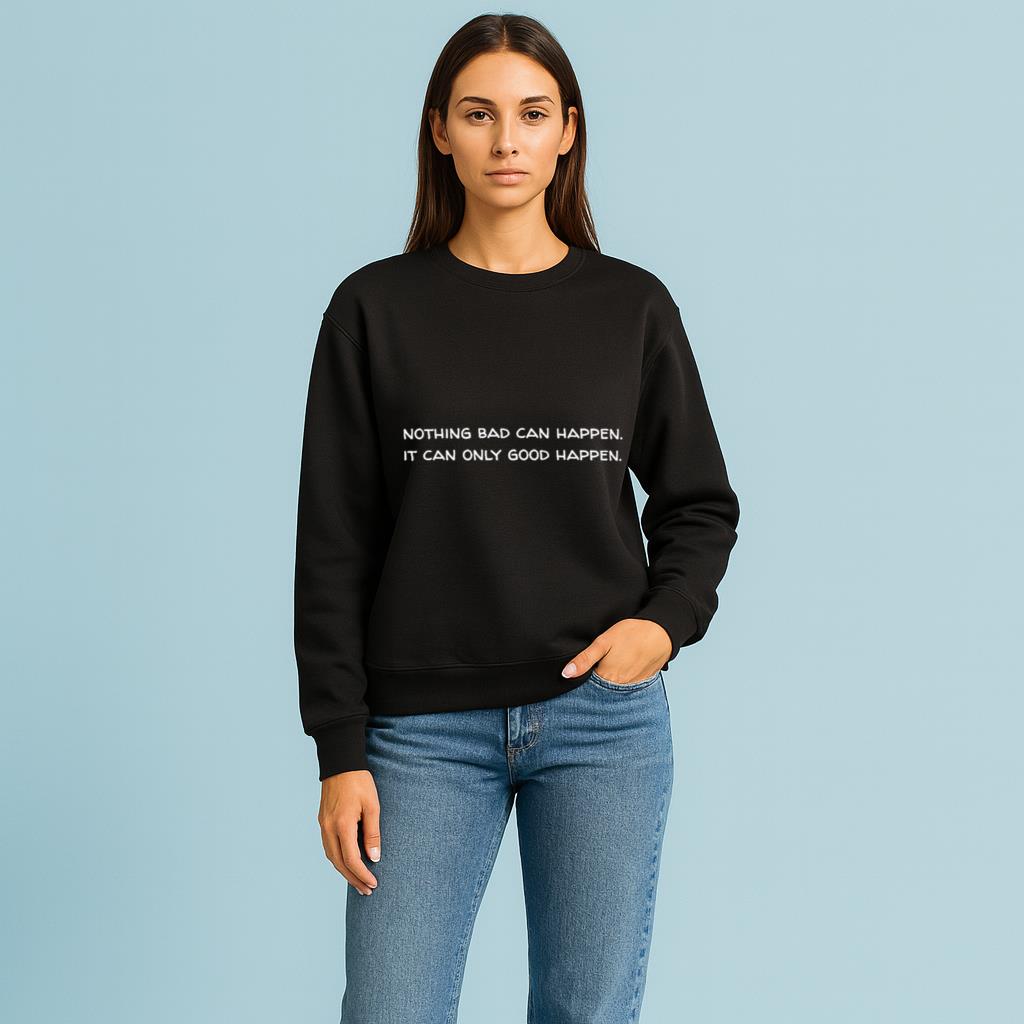 Nothing bad can happen it can only good happen Trump shirt