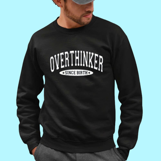 Overthinker Since Birth Shirt
